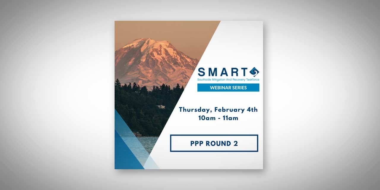 Seattle Southside Chamber’s SMART Webinar on PPP Round 2 is this Thursday, Feb. 4