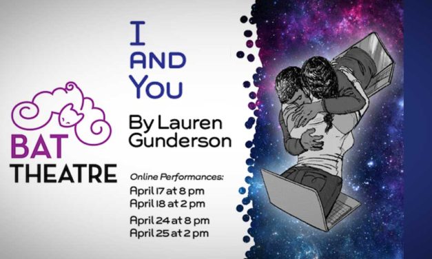 Quick-witted dramedy <em>‘I and You’</em> starts Saturday at BAT Theatre’s Shelter-in-place Season III