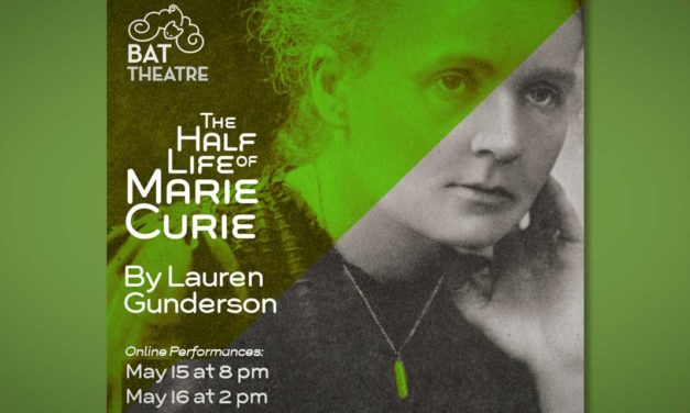 REVIEW: ‘Half-Life of Marie Curie’ an inspiring story of two women who empowered themselves to change the world
