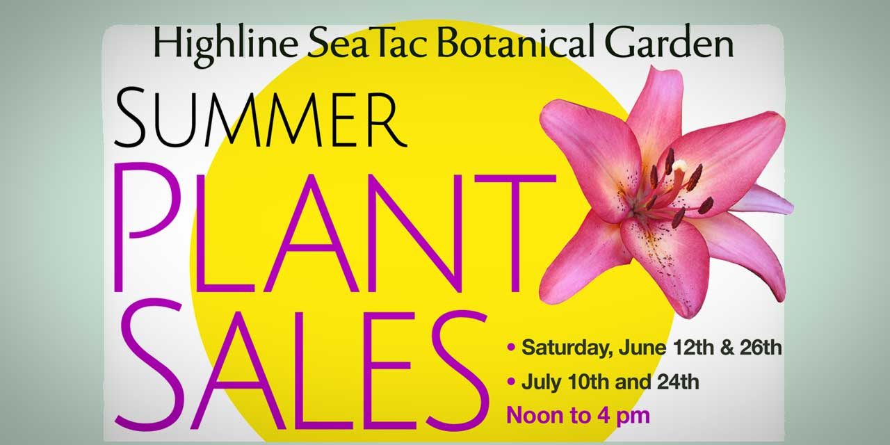 Highline SeaTac Botanical Garden’s Summer Plant Sales start this Saturday, June 12
