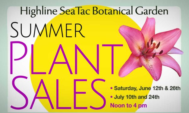 Highline SeaTac Botanical Garden’s Summer Plant Sales start this Saturday, June 12