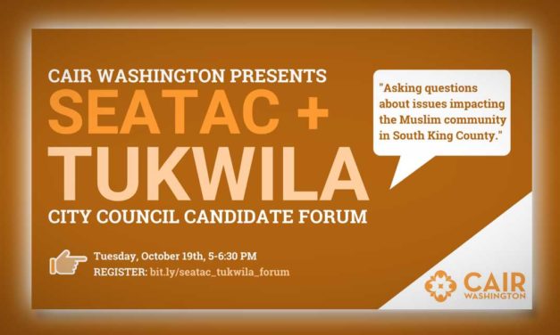 CAIR Washington holding SeaTac & Tukwila Candidate Forum Tues., Oct. 19