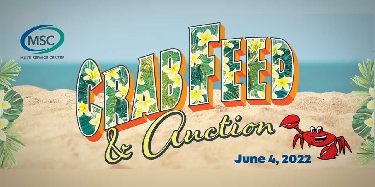 Multi-Service Center’s Crab Feed and Auction will be Saturday, June 4