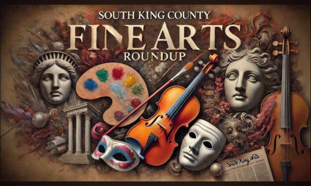 South King County Fine Arts Roundup: music, dance, theater and visual arts for late June