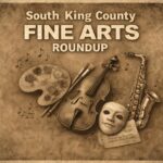 South King County Fine Arts Roundup: music, theater, arts and more for late March
