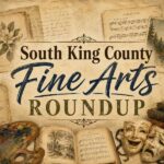 South King County Fine Arts Roundup: music, dance and theatre fill early May calendar